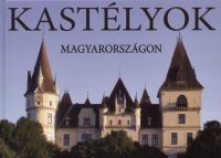 Kolozsvári Ildikó - Kastélyok Magyarországon