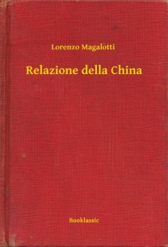 Lorenzo Magalotti - Relazione della China