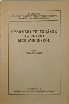 Halsz Margit - Gyermeki felfogsok az rzki megismersrl