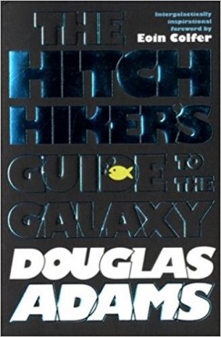 Douglas Adams - The Hitchhiker's Guide to the Galaxy