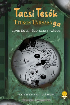 Bessenyei Gábor - Luna és a föld alatti város
