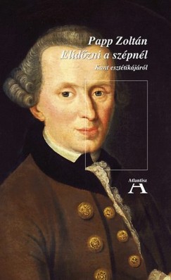 Elidzni a szpnl - Kant eszttikjrl