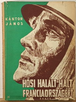Kántor János - Hősi halált halt Franciaországért