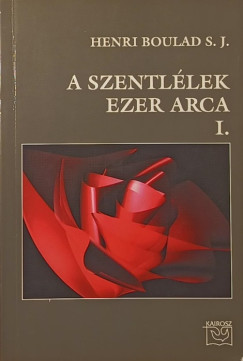 Henri Boulad Sj - A szentllek ezer arca I.
