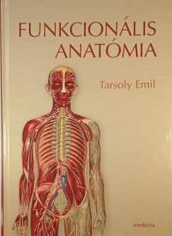 Dr. Tarsoly Emil - Funkcionlis anatmia