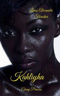 Louis Alexandre Forestier - Khaliyha - Ebony Princess