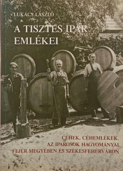 Luk�cs L�szl� - A tisztes ipar eml�kei
