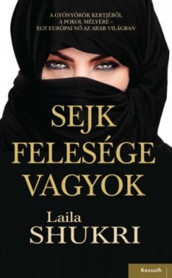Laila Shukri - Sejk felesge vagyok