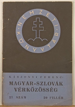 Kszonyi Ferenc - Magyar-Szlovk vrkzssg