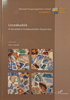 Dr. Rácz József - Leszakadók - A társadalmi kirekesztés folyamata