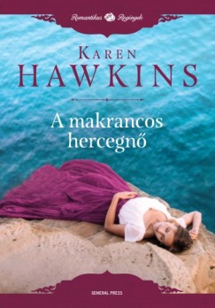Karen Hawkins - A makrancos hercegn