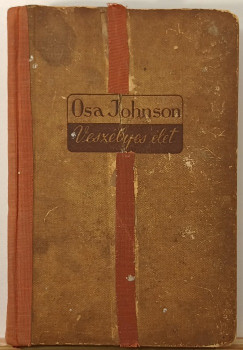 Osa Johnson - Veszélyes élet
