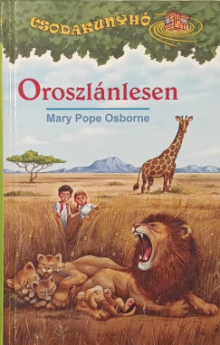 Mary Pope Osborne - Oroszlánlesen