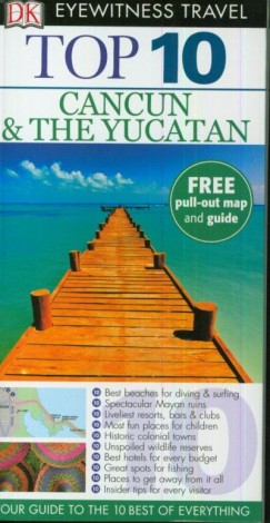 Eyewitness Top 10: Cancun & the Yucatan 2015
