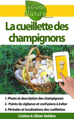 Olivier Rebiere Cristina Rebiere - La cueillette des champignons