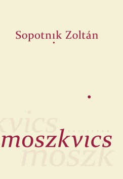 Sopotnik Zoltn - Moszkvics