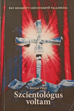 Bonyai Pter - Szcientolgus voltam