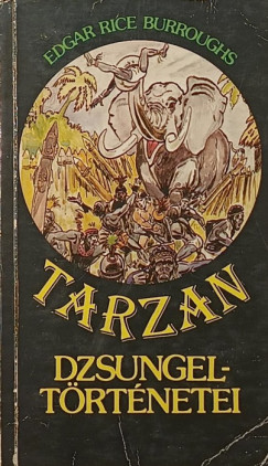 Edgar Rice Burroughs - Tarzan dzsungelt�rt�netei