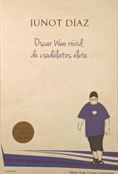 Junot Díaz - Oscar Wao rövid, de csodálatos élete
