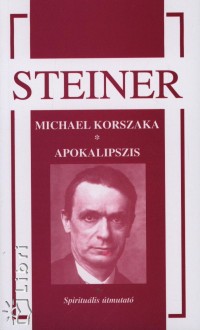 Rudolf Steiner - Michael korszaka, Apokalipszis