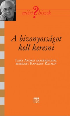 Kapitny Katalin - A bizonysgot kell keresni