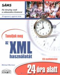 Michael Morrison - Tanuljuk meg a XML hasznlatt 24 ra alatt