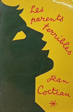 Jean Cocteau - Les parents terribles