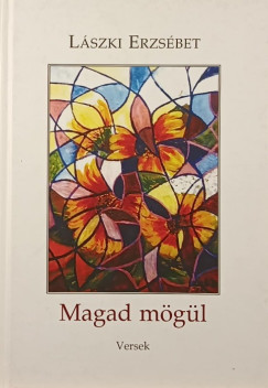 L�szki Erzs�bet - Magad m�g�l (dedik�lt)