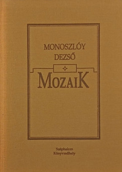 Monoszly Dezs - Mozaik (dediklt)