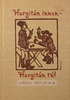 Nagy Pál   (Szerk.) - Hargitán innen - Hargitán túl