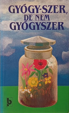 Dús Ágnes (Szerk.) - Gyógy-szer, de nem gyógyszer