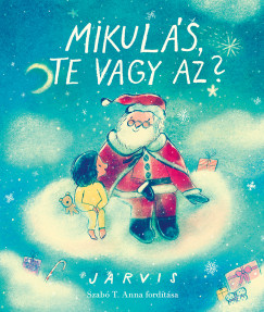 Jarvis - Mikuls, te vagy az?