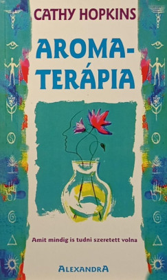 Cathy Hopkins - Aromaterápia