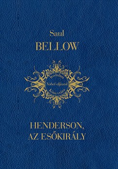 Saul Bellow - Henderson, az eskirly