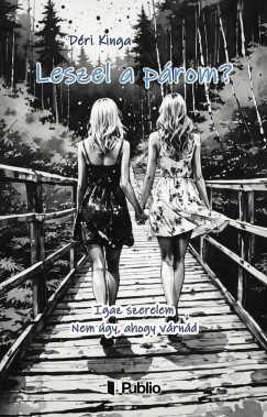 D�ri Kinga - Leszel a p�rom?