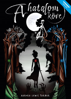 Aurora Lewis Turner - A hatalom kve