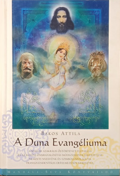 Bakos Attila - A Duna evang�liuma
