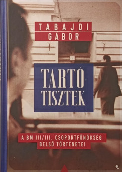 Tabajdi Gábor - Tartótisztek