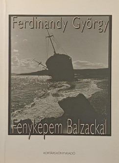 Ferdinandy György - Fényképem Balzackal