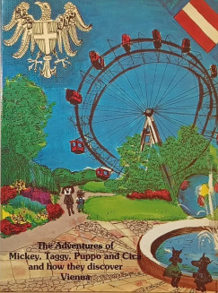 The Adventures of Mickey, Taggy, Puppo and Cica and how they discover Vienna (dedikált)