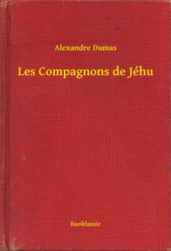 Dumas Alexandre - Alexandre Dumas - Les Compagnons de Jhu
