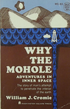 William J. Cromie - Why the Mohole