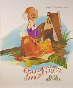 L. Molnár Edit - Kíváncsi-kósza Annabella lujza és az özönvíz