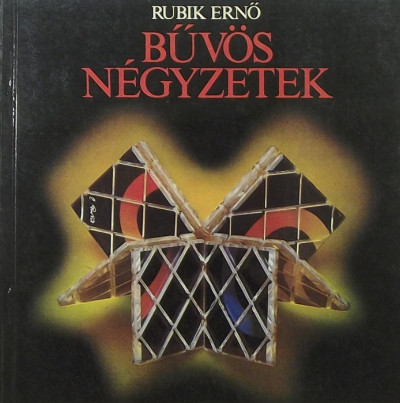 Rubik Ernõ - Bûvös négyzetek