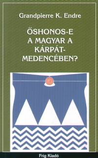Grandpierre K. Endre - shonos-e a magyar a Krpt-medencben?