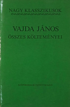 Vajda J�nos - Vajda J�nos �sszes k�ltem�nyei