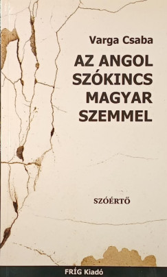 Varga Csaba - Az angol sz�kincs magyar szemmel