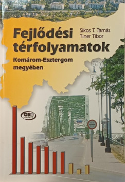 Sikos T. Tam�s - Tiner Tibor - Fejl�d�si t�rtanfolyamok Kom�rom-Esztergom megy�ben