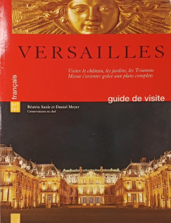 Daniel Meyer - Béatrix Saule - Versailles (guide de visite)