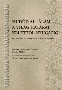 Hudúd al-álam. A világ határai Kelettől Nyugatig